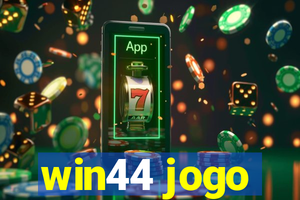 win44 jogo